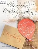 Image de Creative Calligraphy: A Beginner's Guide to Modern, Pointed-Pen Calligraphy