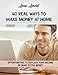 40 Real Ways to Make Money at Home: Replace Your Income or Make Extra Money