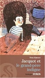 Jacquot et le grand-père indigne