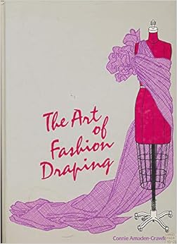 Art of Fashion Draping Art of Fashion Draping