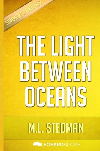 The Light Between Oceans By M L Stedman Unofficial Amp Independent Summary Amp Analysis Pdf
