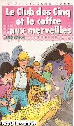 Le Club des Cinq et le coffre aux merveilles (Bibliothèque rose) by (Paperback)