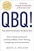 QBQ! The Question Behind the Question: Practicing Personal Accountability at Work and in Life