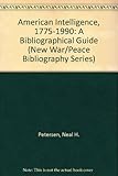 Book cover for American Intelligence, 1775-1990: A Bibliographical Guide
