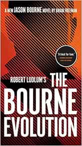 Robert Ludlum's The Bourne Evolution (Jason Bourne): Freeman ...