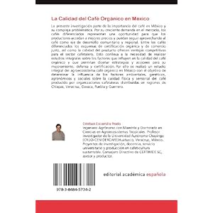 La Calidad del Café Orgánico en México: Factores ambientales, genéticos, agronómicos y sociales (Spanish Edition)
