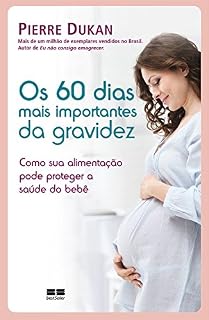 Livro Os 60 dias mais importantes da gravidez: como sua alimentação pode proteger a saúde do bebê
