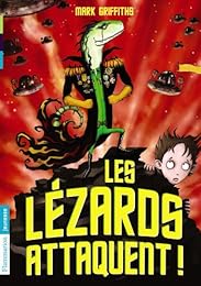 Les  lézards attaquent !