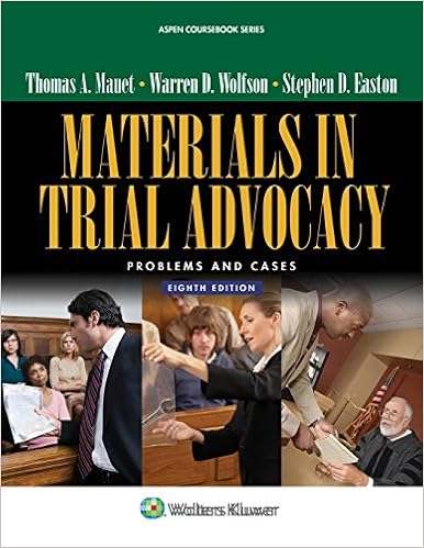Materials in Trial Advocacy: Problems & Cases (Aspen Coursebook) Materials in Trial Advocacy: Problems & Cases (Aspen Coursebook)