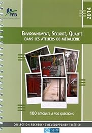 Environnement, sécurité, qualité dans les ateliers de métallerie