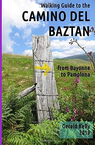Walking Guide to the Camino del Baztan: from Bayonne to Pamplona