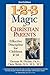 1-2-3 Magic for Christian Parents: Effective Discipline for Children 2-12 (A Positive Parenting Book Using Bible Principles to Discipline Your Children in Love)