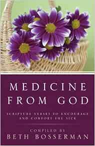 Medicine From God Scripture Verses To Encourage And Comfort The