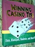 Winning Casino Tips, Slots, Blackjack, Roulette, and More