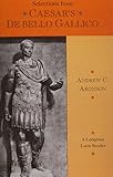 Selections from Caesar's De Bello Gallico (A Longman Latin Reader) (English and Latin Edition) by 