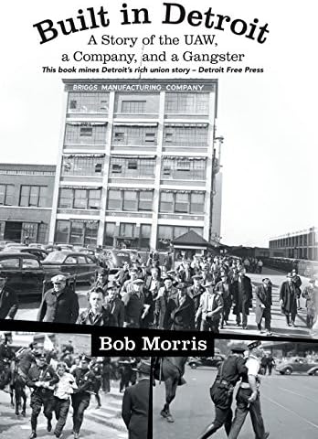 Built in Detroit: A Story of the UAW, a Company, and a Gangster