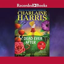 Dead Ever After: A Sookie Stackhouse Novel, Book 13 Dead Ever After: A Sookie Stackhouse Novel, Book 13