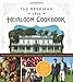 The Beekman 1802 Heirloom Cookbook: Heirloom fruits and vegetables, and more than 100 heritage recipes to inspire every generation - Book by Dr. Brent Ridge