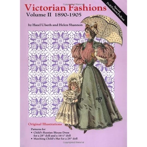 Victorian Fashions 1880-1890: Ulseth, Hazel, Shannon, Helen
