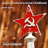 Twelve Months of a Soviet Childhood: Short Stories by 