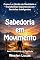 Livro Sabedoria em Movimento: Como Ler Sinais da Realidade e Transformar Experiência em Decisões Inteligentes (O Arquiteto da Realidade Livro 9)