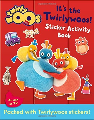 It's the Twirlywoos: Sticker Activity Book (Twirlywoos) by Anne Wood (2015-12-31)