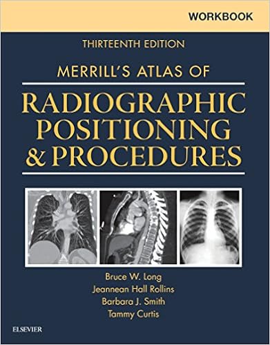 Workbook For Merrill S Atlas Of Radiographic Positioning And Procedures E Book Kindle Edition Long Bruce W Rollins Jeannean Hall Smith Barbara J Professional Technical Kindle Ebooks 