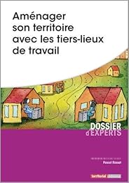 Aménager son territoire avec les tiers-lieux de travail
