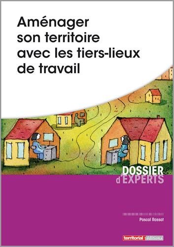 Aménager son territoire avec les tiers-lieux de travail