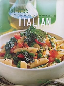 Hardcover Fat-free Italian: Healthy Ways with a Favorite Cuisine Book