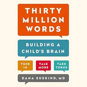 Thirty Million Words Building a Childs Brain