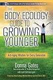 The Body Ecology Guide To Growing Younger: Anti-Aging Wisdom for Every Generation by 