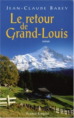 Le retour de Grand Louis