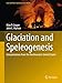 Glaciation and Speleogenesis: Interpretations from the Northeastern United States (Cave and Karst Systems of the World)