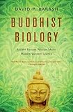 Buddhist Biology: Ancient Eastern Wisdom Meets Modern Western Science