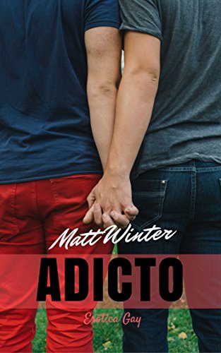 Adicto (Serie Entre Hombres Casados nº 1) (Spanish Edition)