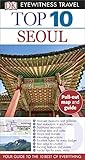 Top 10 Seoul (Eyewitness Top 10 Travel Guide)