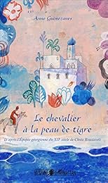 Le  chevalier à la peau de tigre