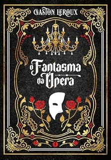 Livro O fantasma da ópera – Edição de luxo