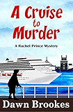 A Cruise to Murder (A Rachel Prince Mystery Book 1)