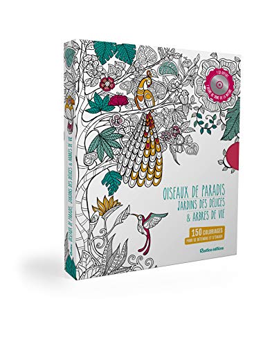 Oiseaux de paradis, jardins des délices & arbres de vie - 150 coloriages pour se detendre et s'evader (COLORIAGE ADULTE HORS COLLECTI) (French Edition) by Marica Zottino