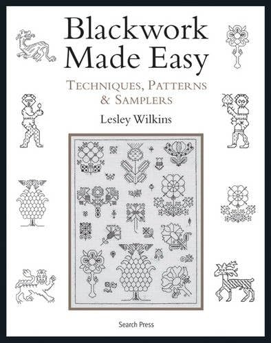 Blackwork Made Easy: Techniques, Patterns and Samplers