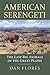 American Serengeti: The Last Big Animals of the Great Plains - Book by Dan Flores