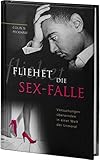 Fliehet die Sexfalle