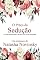 Livro O Preço da Sedução: Não existe nada mais perigoso, que brincar com o coração de uma mulher.