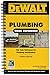 DEWALT Plumbing Code Reference: Based on the 2018 International Plumbing and Residential Codes (DEWA by