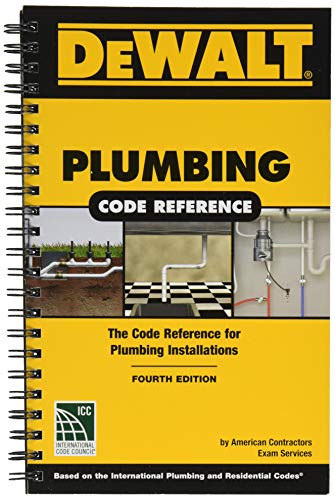 DEWALT Plumbing Code Reference: Based on the 2018 International Plumbing and Residential Codes (DEWA by American Contractors Exam Services