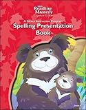 Reading Mastery Reading/Literature Strand Grade K, Spelling Presentation Book (READING MASTERY LEVEL VI)