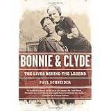 Bonnie and Clyde: The Lives Behind the Legend (John MacRae Books)