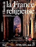 Histoire de la France religieuse, tome 3 by 